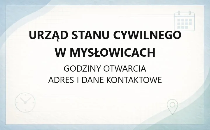 Urząd Stanu Cywilnego w Mysłowicach - kontakt, godziny, sprawy do załatwienia