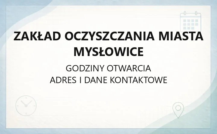 Zakład Oczyszczania Miasta Mysłowice - kontakt, PSZOK, opłaty i segregacja odpadów