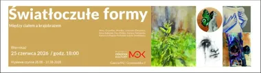 Światłoczułe formy - gdy ciało i krajobraz zaczynają oddychać tym samym rytmem